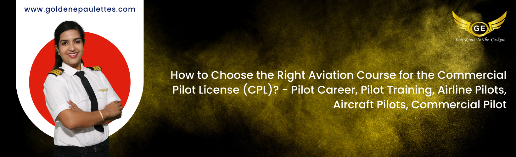 How to Choose the Right Aviation Course for the Commercial Pilot License (CPL)