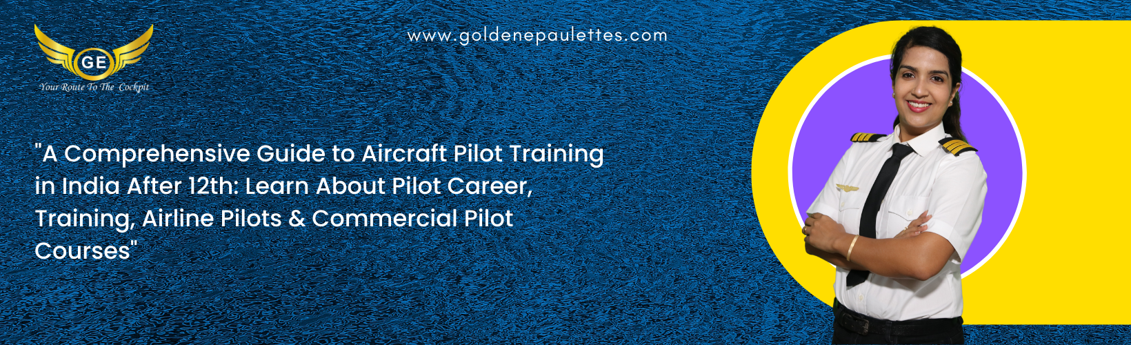Aircraft Pilot Training in India After 12th