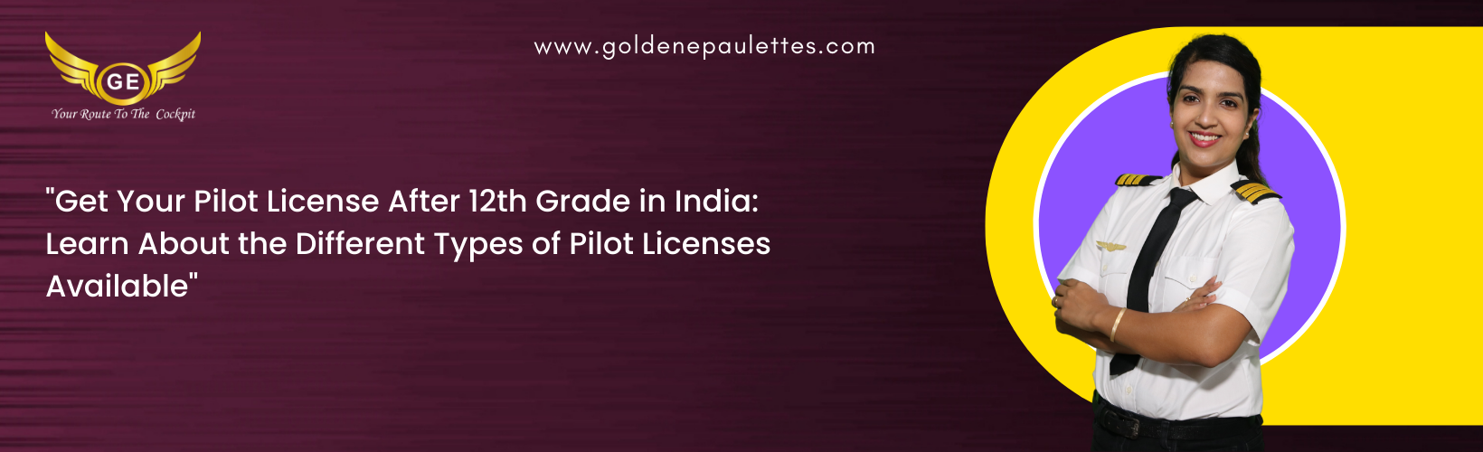 What Are the Different Types of Pilot Licenses After 12th in India