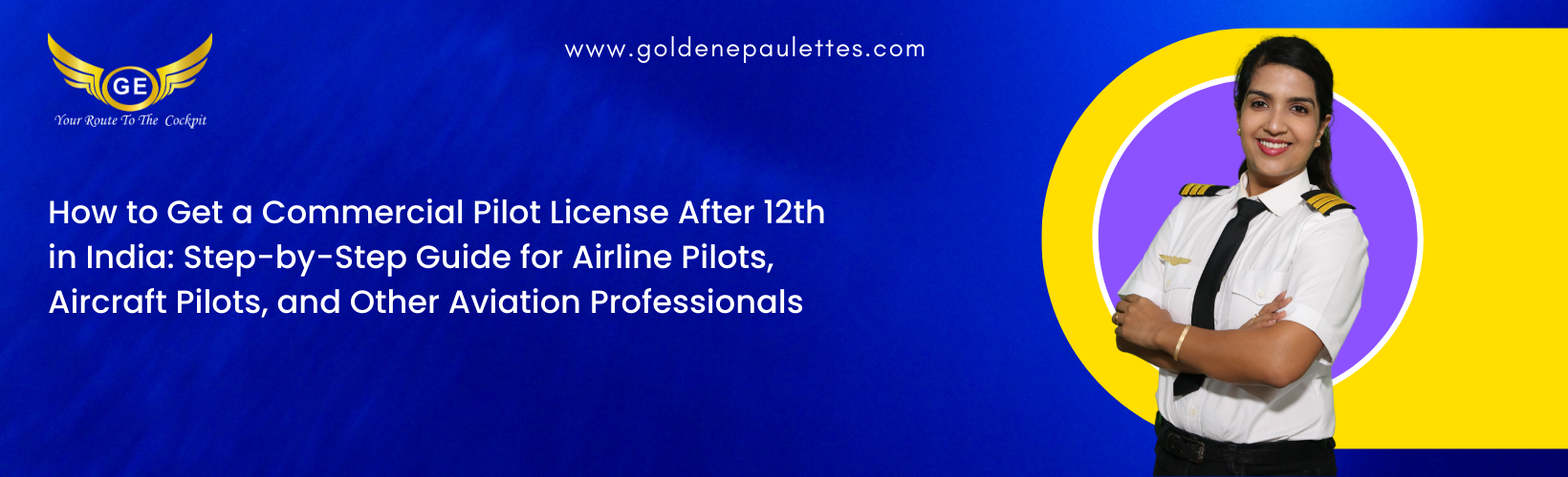 How to Get a Commercial Pilot License After 12th in India