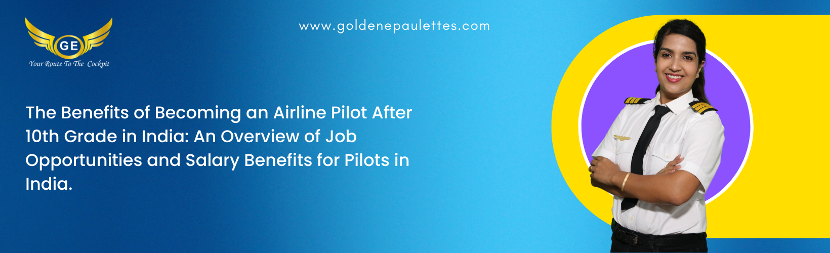 The Advantages of Pursuing a Career as a Pilot After 10th Grade in India