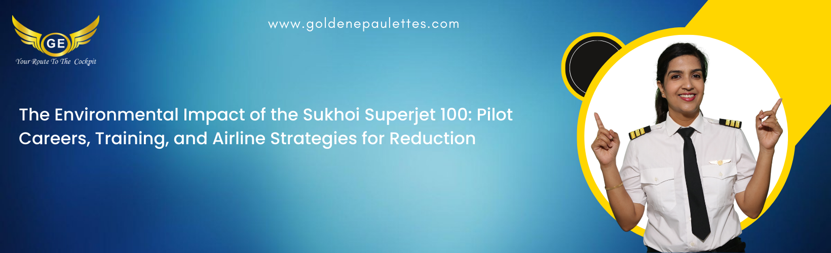 The Sukhoi Superjet 100 and the Environment