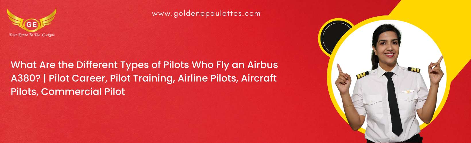 The Different Types of Pilots Who Fly an Airbus A380