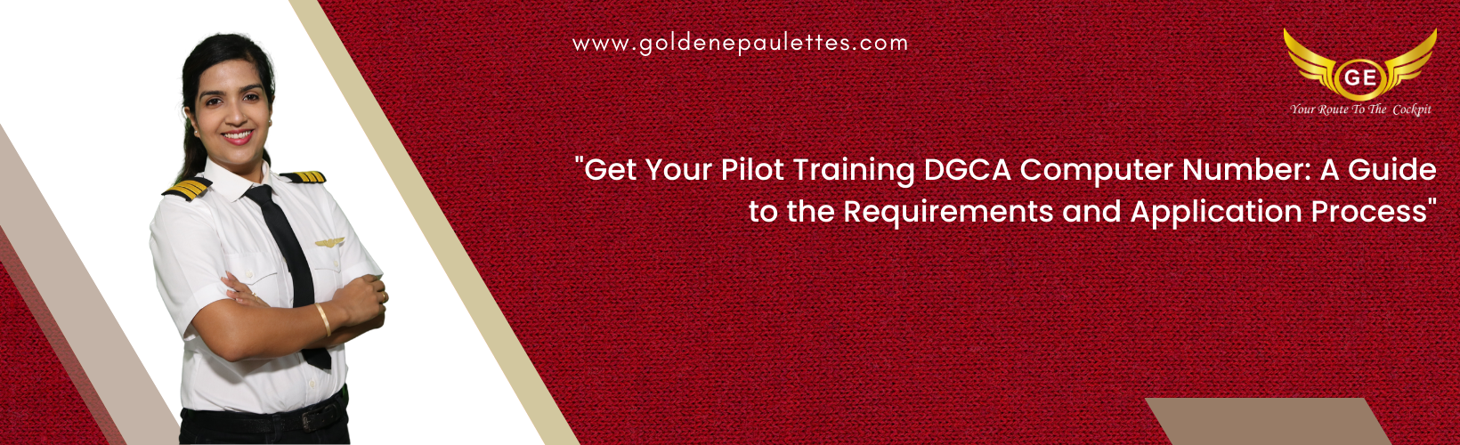 A Guide to Obtaining a Pilot Training DGCA Computer Number