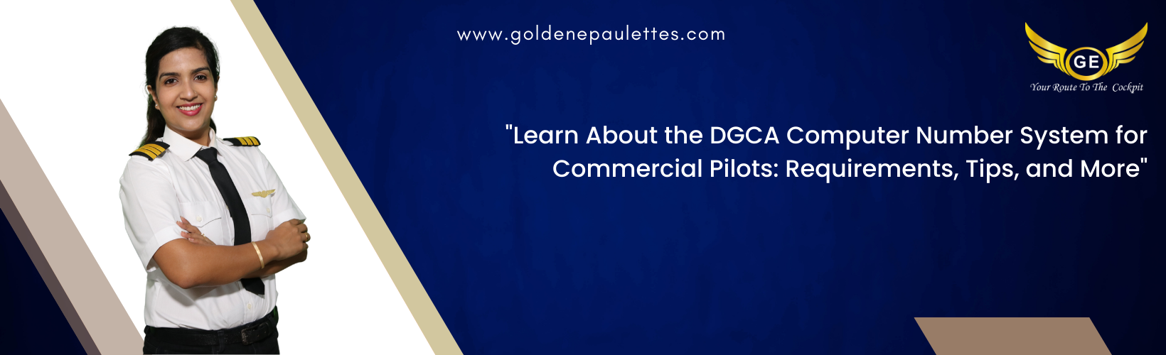 Understanding the DGCA Computer Number System for Commercial Pilots