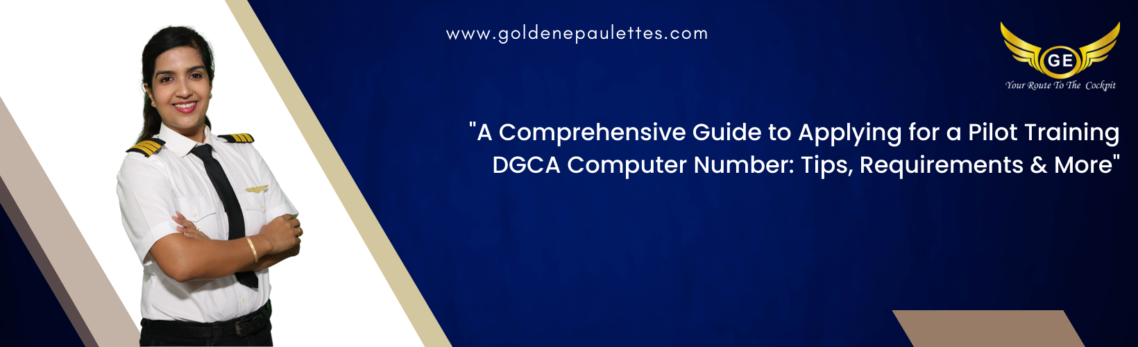 A Guide to Applying for a Pilot Training DGCA Computer Number
