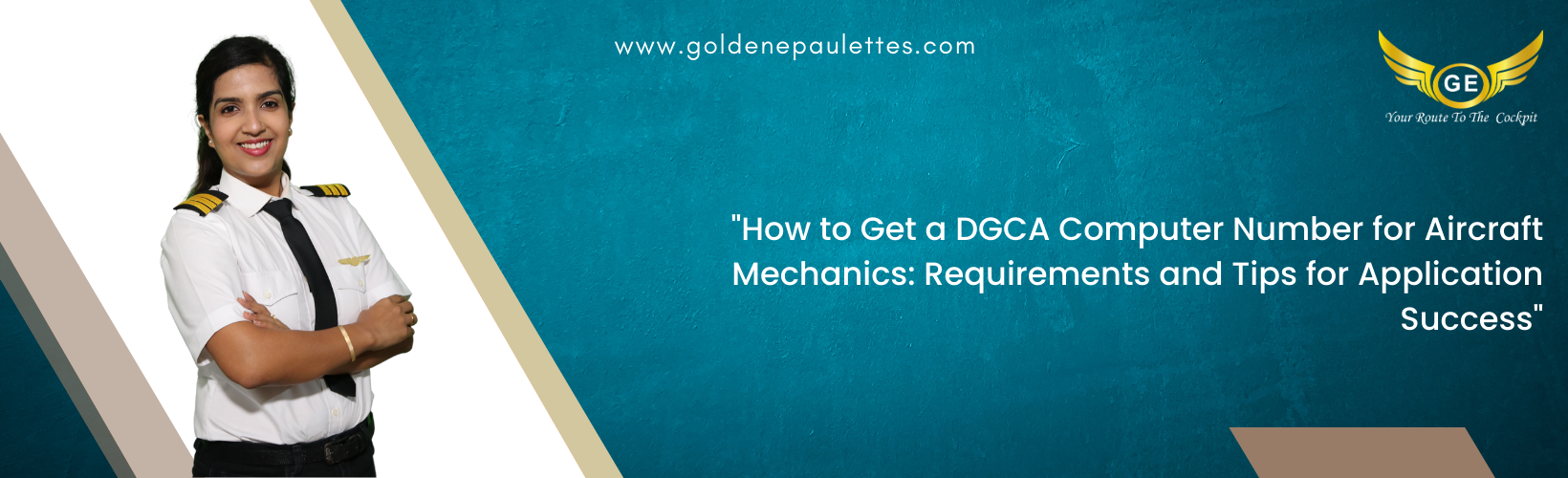 DGCA Computer Number Requirements for Aircraft Mechanics