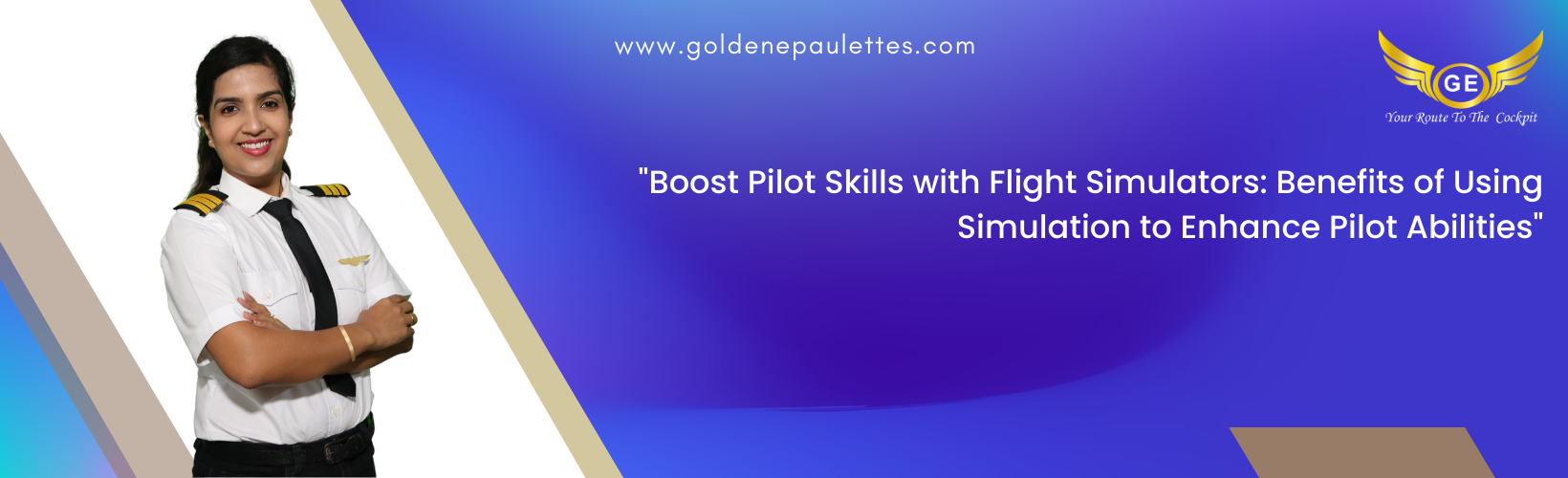 Using Flight Simulators to Improve Pilot Skills